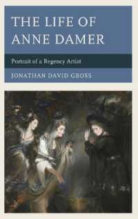 The Life of Anne Damer : Portrait of a Regency Artist