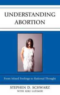 Understanding Abortion : From Mixed Feelings to Rational Thought