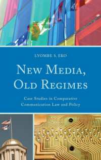 New Media, Old Regimes : Case Studies in Comparative Communication Law and Policy (Lexington Studies in Political Communication)
