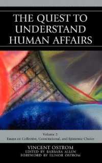 The Quest to Understand Human Affairs : Essays on Collective， Constitutional， and Epistemic Choice (The Quest to Understand Human Affairs)