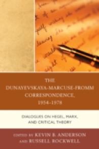 Dunayevskaya-Marcuse-Fromm Correspondence, 1954-1978: Dialogues on Hegel, Marx, and Critical Theory (Studies in Marxism and Humanism")