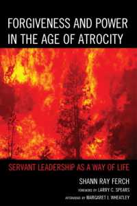 Forgiveness and Power in the Age of Atrocity : Servant Leadership as a Way of Life