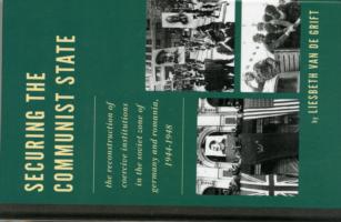 Securing the Communist State : The Reconstruction of Coercive Institutions in the Soviet Zone of Germany and Romania, 1944-1948 (The Harvard Cold War Studies Book Series)