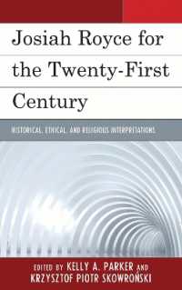 Josiah Royce for the Twenty-first Century : Historical, Ethical, and Religious Interpretations
