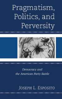 Pragmatism, Politics, and Perversity : Democracy and the American Party Battle