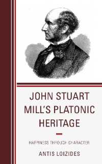 John Stuart Mill's Platonic Heritage : Happiness through Character