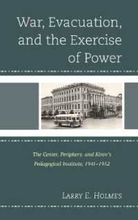 War, Evacuation, and the Exercise of Power : The Center, Periphery, and Kirov's Pedagogical Institute 1941-1952