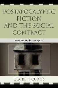 Postapocalyptic Fiction and the Social Contract : We'll Not Go Home Again
