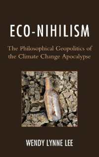 Eco-Nihilism : The Philosophical Geopolitics of the Climate Change Apocalypse