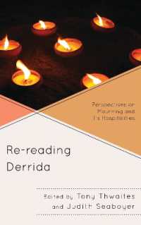Re-reading Derrida : Perspectives on Mourning and Its Hospitalities