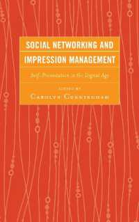 Social Networking and Impression Management : Self-Presentation in the Digital Age