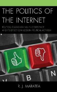 The Politics of the Internet : Political Claims-making in Cyberspace and Its Effect on Modern Political Activism