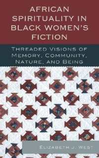 African Spirituality in Black Women's Fiction : Threaded Visions of Memory, Community, Nature and Being