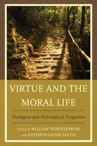 Virtue and the Moral Life : Theological and Philosophical Perspectives
