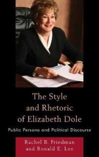The Style and Rhetoric of Elizabeth Dole : Public Persona and Political Discourse