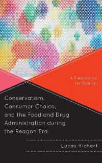 Conservatism, Consumer Choice, and the Food and Drug Administration during the Reagan Era : A Prescription for Scandal