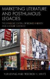 Marketing Literature and Posthumous Legacies : The Symbolic Capital of Leonid Andreev and Vladimir Nabokov