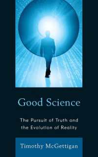 Good Science : The Pursuit of Truth and the Evolution of Reality
