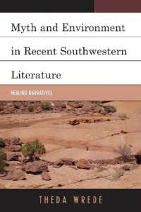 Myth and Environment in Recent Southwestern Literature : Healing Narratives (Ecocritical Theory and Practice)