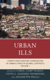 Urban Ills : Twenty-first-Century Complexities of Urban Living in Global Contexts