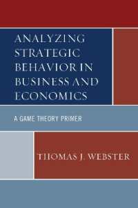 ビジネス・経済における戦略行動分析：ゲーム理論入門テキスト<br>Analyzing Strategic Behavior in Business and Economics : A Game Theory Primer