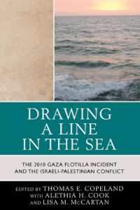 Drawing a Line in the Sea : The Gaza Flotilla Incident and the Israeli-Palestinian Conflict