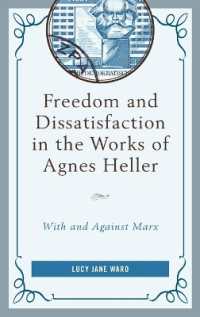 Freedom and Dissatisfaction in the Works of Agnes Heller : With and against Marx