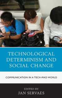 Technological Determinism and Social Change : Communication in a Tech-Mad World (Communication, Globalization, and Cultural Identity)