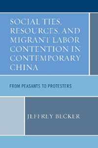 Social Ties, Resources, and Migrant Labor Contention in Contemporary China : From Peasants to Protesters