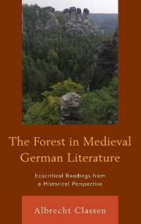 The Forest in Medieval German Literature : Ecocritical Readings from a Historical Perspective (Ecocritical Theory and Practice)