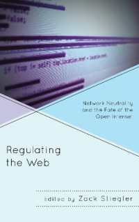 ネットワーク中立性とオープン・インターネットの運命<br>Regulating the Web : Network Neutrality and the Fate of the Open Internet