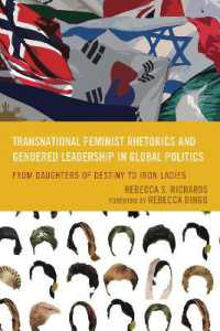 Transnational Feminist Rhetorics and Gendered Leadership in Global Politics : From Daughters of Destiny to Iron Ladies (Cultural Studies/pedagogy/activism)