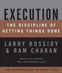 Execution (7-Volume Set) : The Discipline of Getting Things Done （Unabridged）