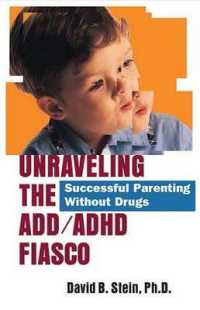 Unraveling the ADD/ADHD Fiasco : Successful Parenting without Drugs （Original）