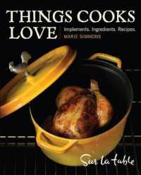 Things Cooks Love : Implements, Ingredients, Recipes