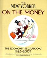 On the Money : The Economy in Cartoons, 1925-2009