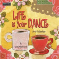 Life Is Your Dance 2017 Calendar （WAL）