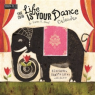 Life Is Your Dance 2018 Calendar （WAL）