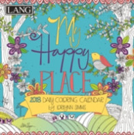 My Happy Place 2018 Coloring Calendar （BOX PAG）