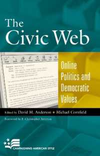 The Civic Web : Online Politics and Democratic Values (Campaigning American Style)
