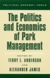 The Politics and Economics of Park Management (The Political Economy Forum)