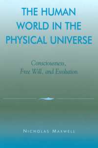 The Human World in the Physical Universe : Consciousness, Free Will, and Evolution (Philosophy and the Global Context)