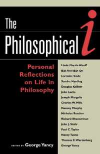 The Philosophical I : Personal Reflections on Life in Philosophy