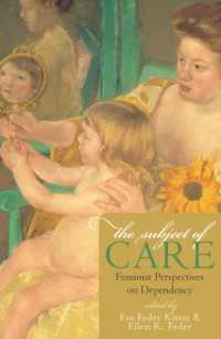 ケアと依存：フェミニズムの視角<br>The Subject of Care : Feminist Perspectives on Dependency (Feminist Constructions)