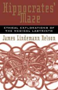 Hippocrates' Maze : Ethical Explorations of the Medical Labyrinth (Explorations in Bioethics and the Medical Humanities)