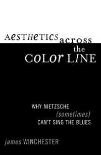Aesthetics Across the Color Line : Why Nietzsche (Sometimes) Can't Sing the Blues