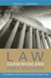 Law, Darwinism & Public Education : The Establishment Clause and the Challenge of Intelligent Design