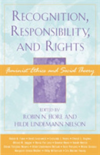 認知、責任と権利：フェミニズム倫理と社会理論<br>Recognition, Responsibility, and Rights : Feminist Ethics and Social Theory (Feminist Constructions)