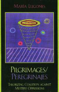 Pilgrimages/Peregrinajes : Theorizing Coalition against Multiple Oppressions (Feminist Constructions)