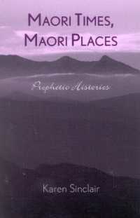 Maori Times, Maori Places : Prophetic Histories